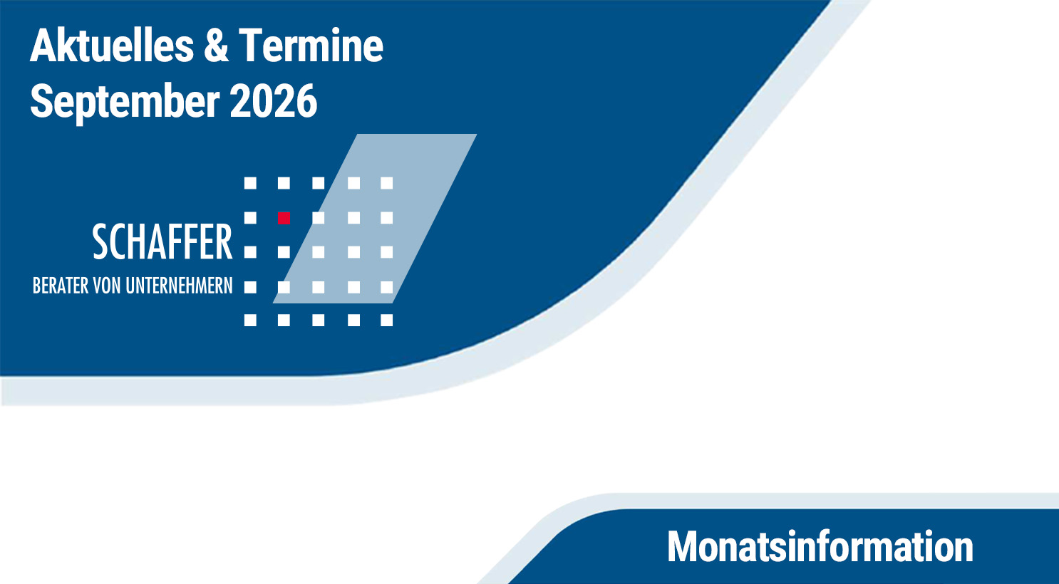 Schaffer & Partner | Schaffer Partner Aktuelles Monatsinformation 09 2026