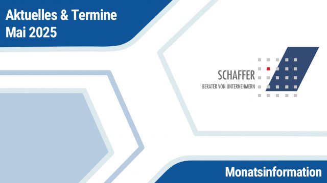 Schaffer-Partner-Aktuelles-Monatsinformation-05-2025