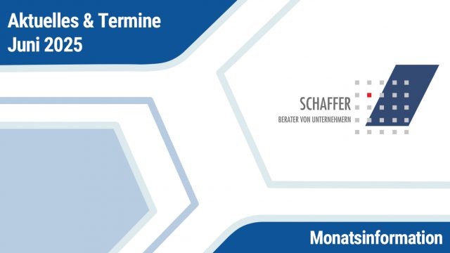 Schaffer-Partner-Aktuelles-Monatsinformation-06-2025