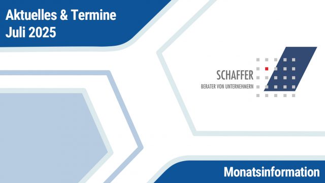 Schaffer-Partner-Aktuelles-Monatsinformation-07-2025